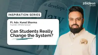 Inspiration Series | Ft. Adv. Kunal Sharma | Redefining Youth Leadership & Education