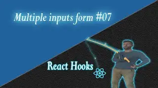 React hooks | multiple  inputs form #8
