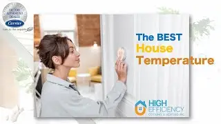 What Temperature Should I Keep My House At? | HVAC | Carrier