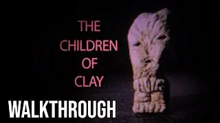 The Children Of Clay- 100% full walkthrough (All Achievements)