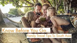 Top 5 Tips for Family Travel in South Asia and Indian Subcontinent