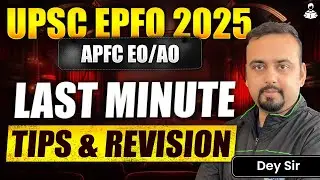 UPSC EPFO APFC & EO/AO 2025 | Last Minute Tips & Revision | UPSC EPFO 2025