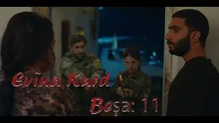 Ev&icirc;na Kurd Beşa 11 / (11  افينا كورد حلقة) / مترجم عربي