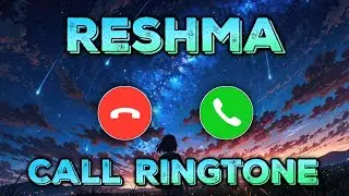Reshma Girl Name Ringtone 🔔 | Soft and Elegant Name Tone | Reshma 2025