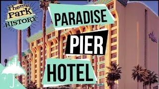 The History of Disney's Paradise Pier Hotel at Disneyland