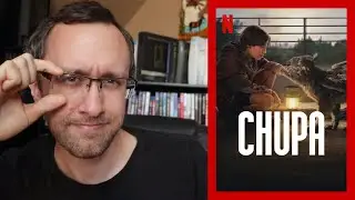 Chupa - A Netflix Review