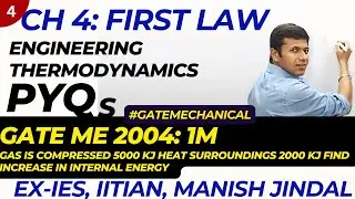 04 GATE PYQs Engg Thd Ch 04 First Law GATE 2004, 1M, Gas is Compressed 5000 KJ Heat surroundings 200