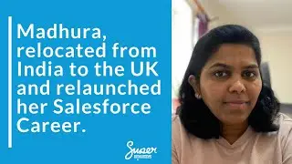 Career Relaunch from India to UK: Madhura Built a Flexible Salesforce Career