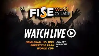 UCI BMX Freestyle Park World Cup Semi-Final - FISE World Croatia 2016