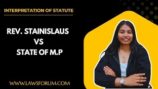 🎥 Rev. Stainislaus v. State of M.P.: Religious Freedom, Anti-Conversion Laws, and Insights