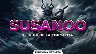 Mitologia Japonesa - Susanoo El Dios de la Tormenta