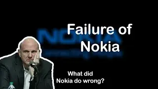 Failure of Nokia | Why did Nokia fail?