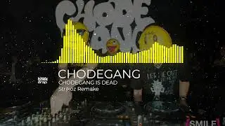 Chodegang - CHODEGANG IS DEAD