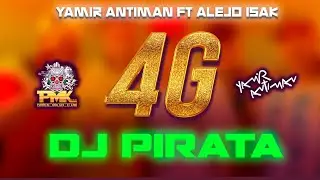 Yamir Antiman ft @AlejoIsakk❌@DjPirata  - 4G (Remix)