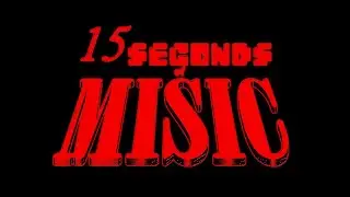 15 Seconds of Misic - An Introduction