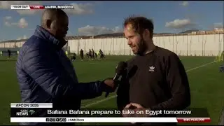 AFCON 2025 | Bafana prepare to take on Egypt on Friday