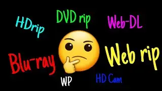 Which video quality is best ? ||Web-DL,Blu-ray,Hdrip,HDcam etc
