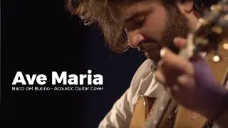 Ave Maria - De Andr&egrave; [Cover Acustica] | Bacci Del Buono