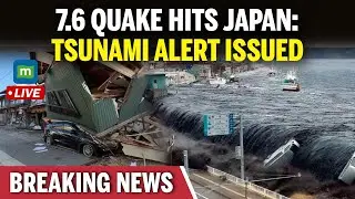 7.6 Magnitude Earthquake HITS Japan | Tsunami Advisory Issued | Coastal Residents Urged to Evacuate