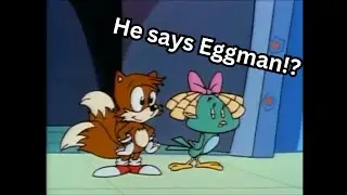 Tails says Eggman in AOSTH