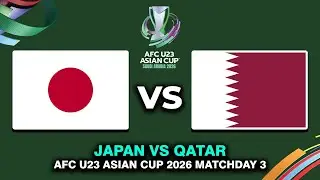 🔴 JAPAN VS QATAR AFC U23 ASIAN CUP 2026 PREVIEW, PREDICTIONS & HEAD TO HEAD