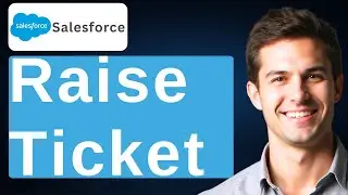 How To Raise Ticket To Salesforce [2026 Guide]