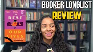 The Rest of Our Lives by Benjamin Markovits | Booker Long List Review