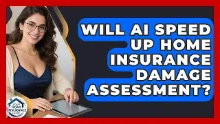 Will AI Speed Up Home Insurance Damage Assessment? - Your Home Insurance Guide