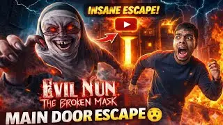 Evil Nun broken Mask main door Escape @Vishuislive62 
