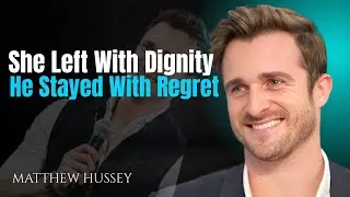 She Left With Dignity - He Stayed With Regret | Matthew Hussey