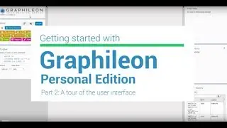 Graphileon Getting Started - Part 2 : Tour of the User Interface