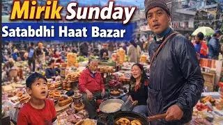 Mirik Sunday | Satabdhi Haat Bazar