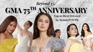 Top 10 Best Dressed at Beyond 75: GMA's 75th Anniversary | BeautyPOVPH Fashion Picks