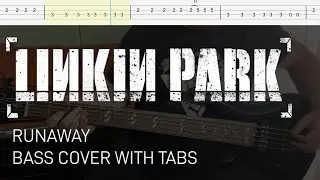 Linkin Park - Runaway (Bass Cover with Tabs)