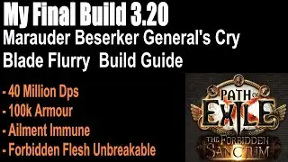 My Final Build 3.20 Santum, Marauder Beserker General's Cry Blade Flurry