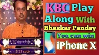 Win iPhone x,Scooter,US trip From Jio KBC play along with Bhaskar Pandey-win iPhone x from KBC