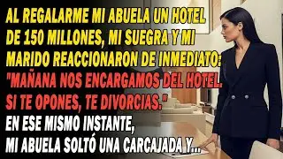 Tras Recibir Un Hotel 🏨 De 150 Millones, Mi Marido Y Mi Suegra 😠 Quisieron Arrebatármelo   Per
