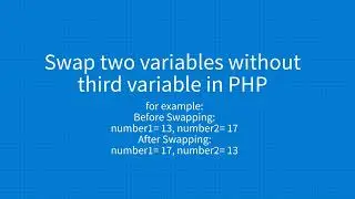 Swap two variables without using third variable in PHP