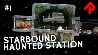 Building an Abandoned Space Station! | Let's play Starbound Haunted Station ep 1