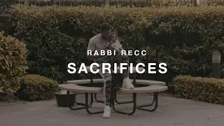 Rabbi Recc - Sacrifices (Sony A6500 Music Video)