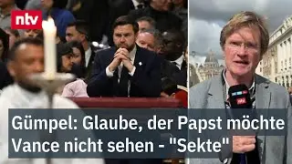 G&uuml;mpel: Glaube, der Papst m&ouml;chte Vance nicht sehen - 