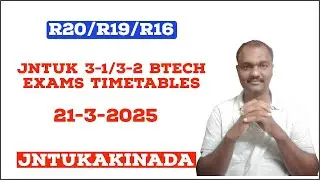 JNTUK 3-1/3-2 BTECH EXAMS TIMETABLES |21-3-2025 #jntuk