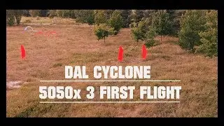 DAL CYCLONE 5050x3 First Flight
