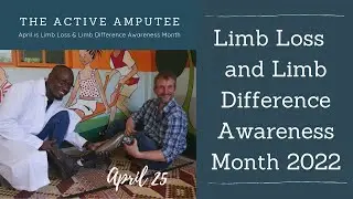 Limb Loss and Limb Difference awareness Month 2022 - Day 25