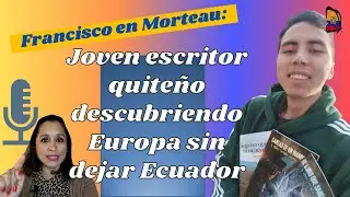 2x12 Francho en Morteau: joven escritor quiteño descubriendo Europa 🇪🇨✈️🇫🇷