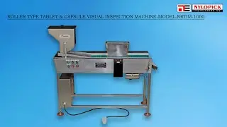 Roller Type Tablet and Capsule Visual Inspection Machine-Model-NRTIM-1000 | Pharma Machine