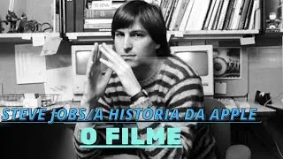 Steve Jobs - A Hist&oacute;ria da Applee