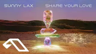 Sunny Lax - Share Your Love (@SunnyLaxMusic)