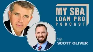 SBA Loan Legal Closing Process with Attorney Scott Oliver | Ep. 10 | My SBA Loan Pro Podcast