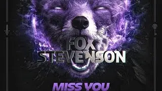 Fox Stevenson - Miss You